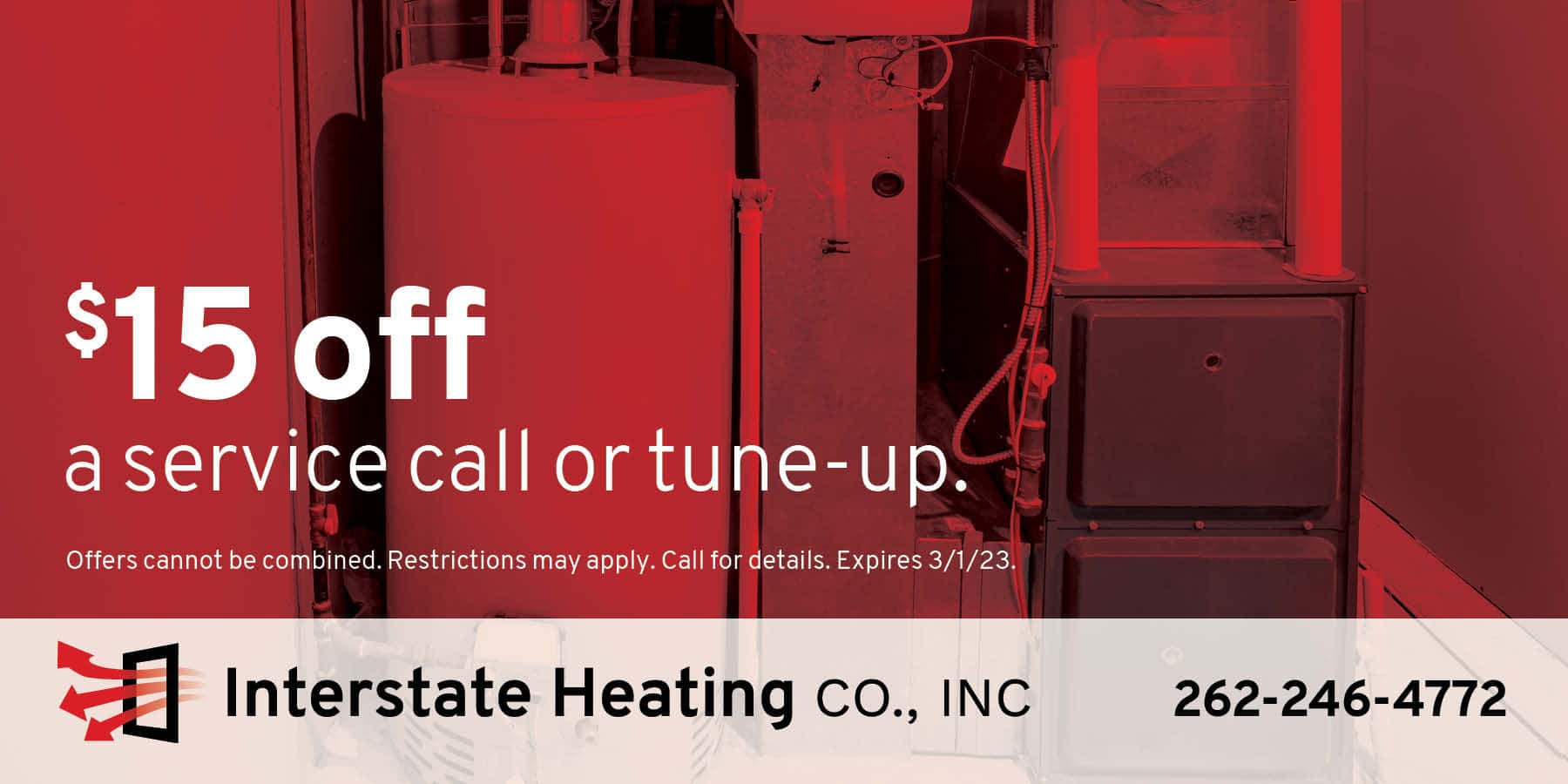$15 off a service call or tune-up coupon. Interstate Heating Co.